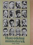 Balogh Gyula - Honvédelmi miniszterek [antikvár]