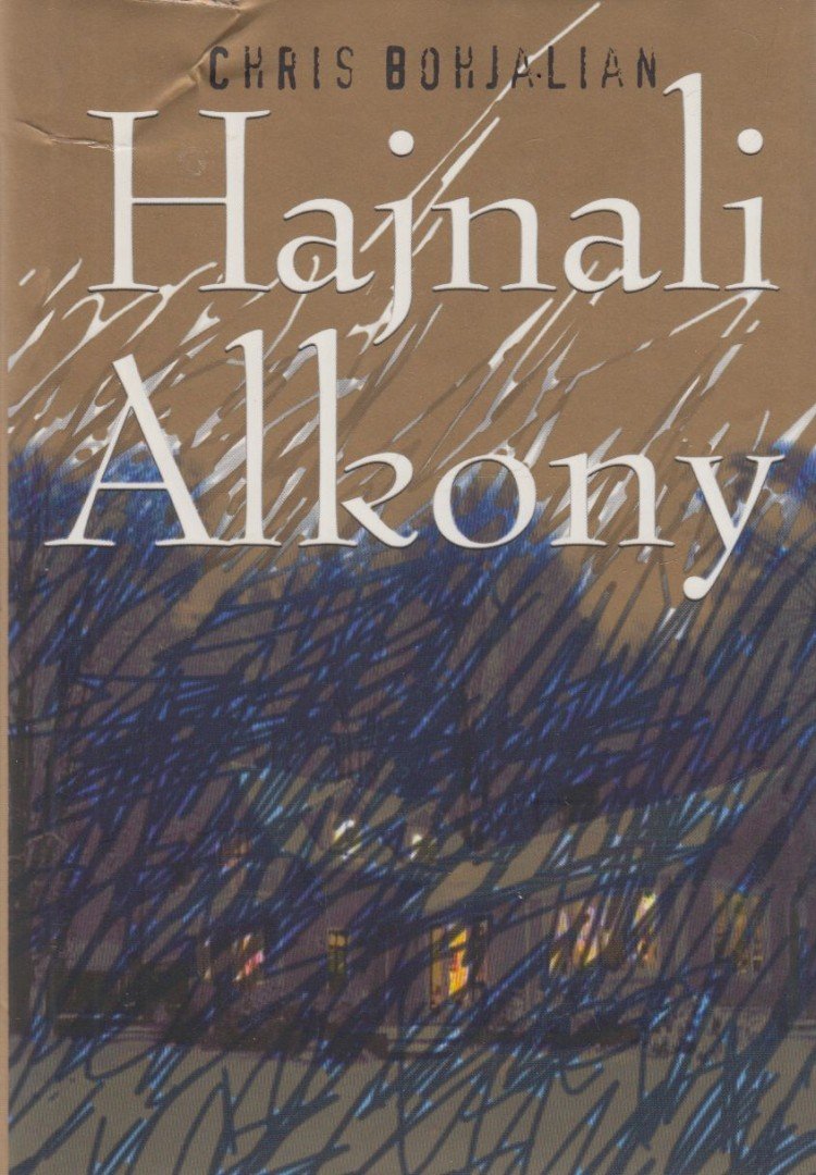 BOHJALIAN, CHRIS - Hajnali Alkony [antikvár]