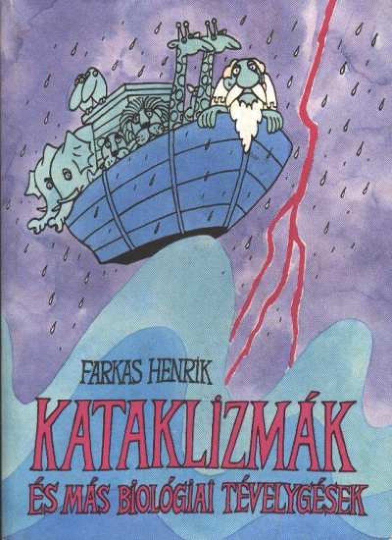 FARKAS HENRIK - Kataklizmák és más biológiai tévelygések [antikvár]