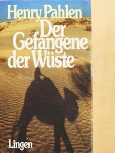 Henry Pahlen - Der Gefangene der Wüste [antikvár]