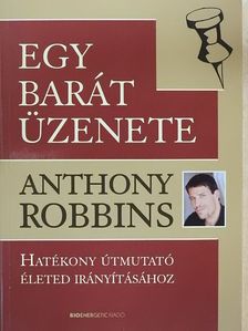 Anthony Robbins - Egy barát üzenete [antikvár]