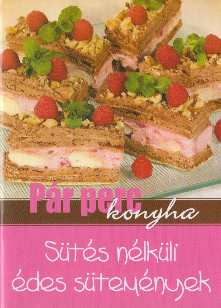 Sütés nélküli édes sütemények [antikvár]