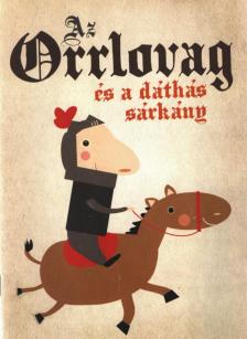 BAK ZSUZSANNA - Az Orrlovag és a dáthás sárkány [antikvár]