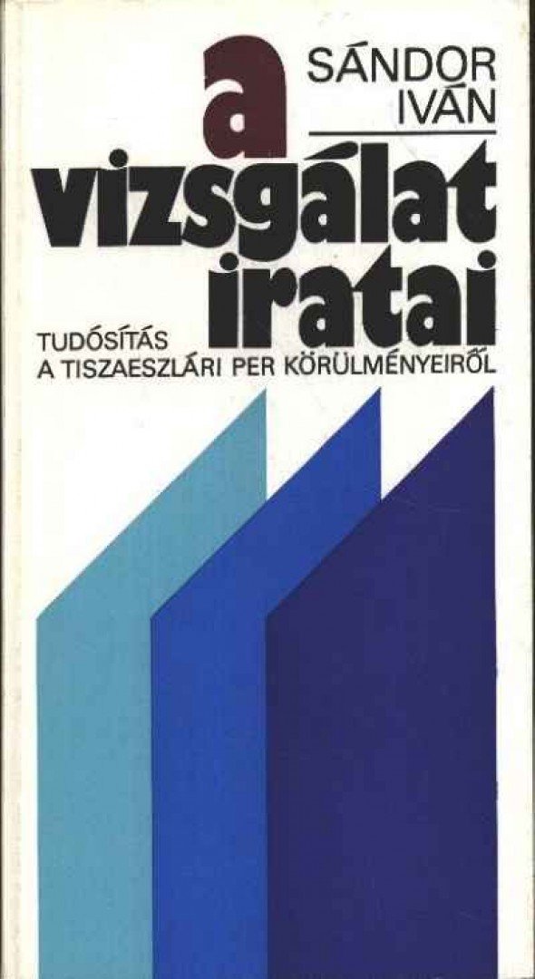 Sándor Iván - A vizsgálat iratai [antikvár]