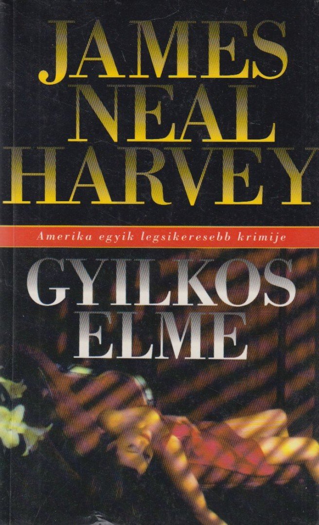 Harvey, James Neal - Gyilkos elme [antikvár]