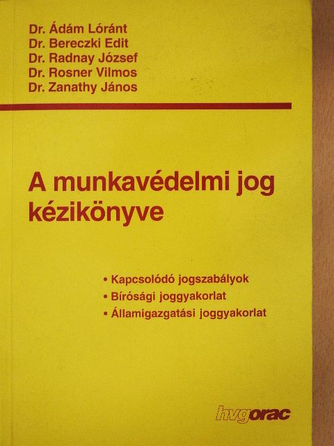Dr. Ádám Lóránt - A munkavédelmi jog kézikönyve [antikvár]
