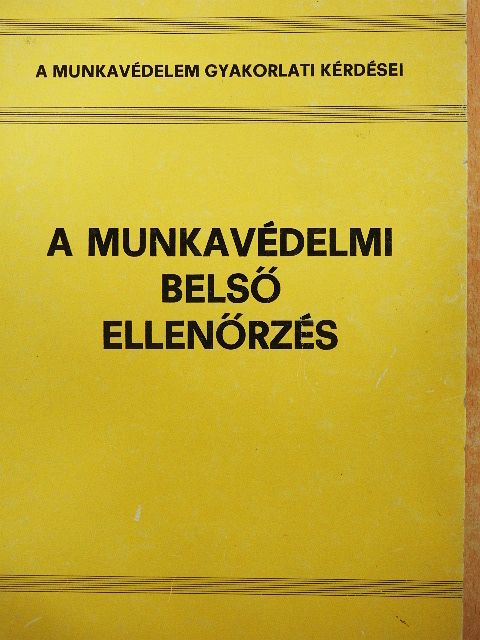 Dr. Jakab András - A munkavédelmi belső ellenőrzés [antikvár]