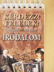 Kérdezz! Felelek! - Irodalom [antikvár]