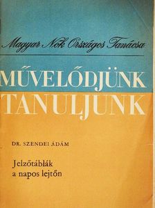 Dr. Szendei Ádám - Jelzőtáblák a napos lejtőn [antikvár]