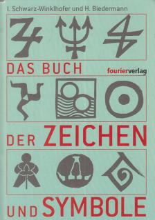 Hans Biedermann, Inge Schwarz-Winklhofer - Das Buch der Zeichen und Symbole [antikvár]