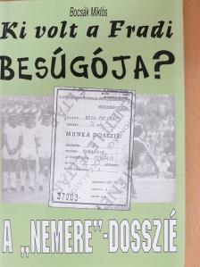 Bocsák Miklós - Ki volt a Fradi besúgója? [antikvár]