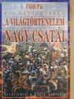 Földi Pál - A világtörténelem nagy csatái [antikvár]