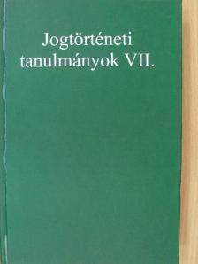Andrási Dorottya - Jogtörténeti tanulmányok VII. [antikvár]