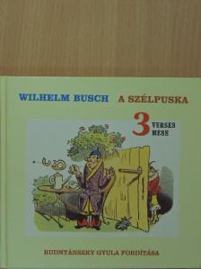 Wilhelm Busch - A szélpuska [antikvár]