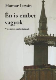 Hamar István - Én is ember vagyok [antikvár]