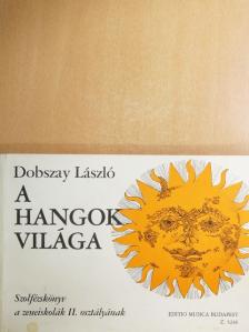 Dobszay László - A hangok világa II. [antikvár]