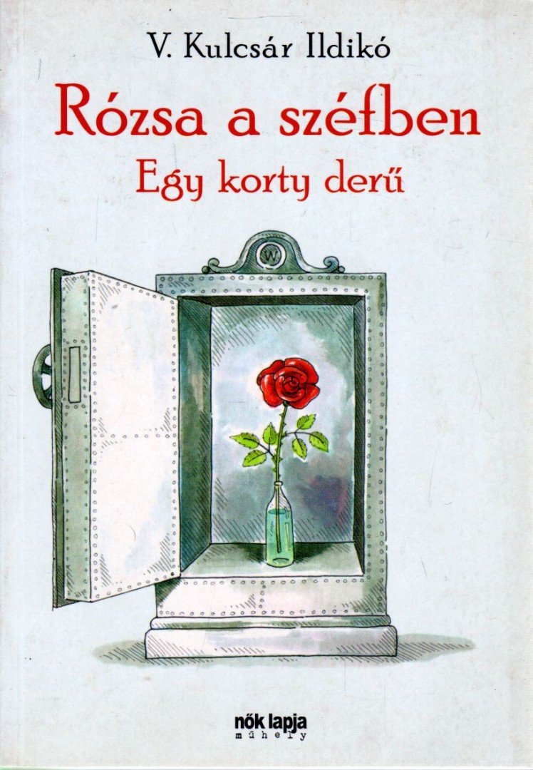 V. KULCSÁR ILDIKÓ - Rózsa a széfben [antikvár]
