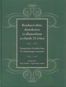 Patyi András, Lapsánszky András - Rendszerváltás, demokrácia és államreform az elmúlt 25 évben [antikvár]