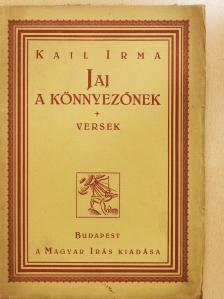 Kail Irma - Jaj a könnyezőnek (aláírt, számozott példány) [antikvár]