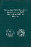 Dr. Szabolcs Ottó (szerk.) - Biztonságpolitikai kihívások, katonai szerepvállalás és a haderő-átalakítás kérdései [antikvár]