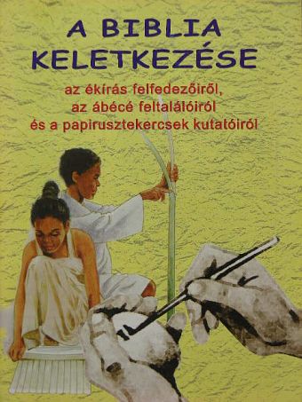 A Biblia keletkezése [antikvár]