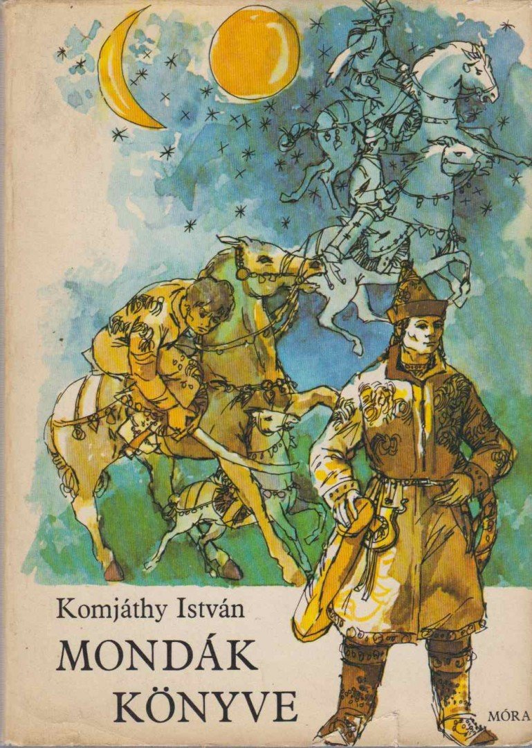 Komjáthy István - Mondák könyve [antikvár]