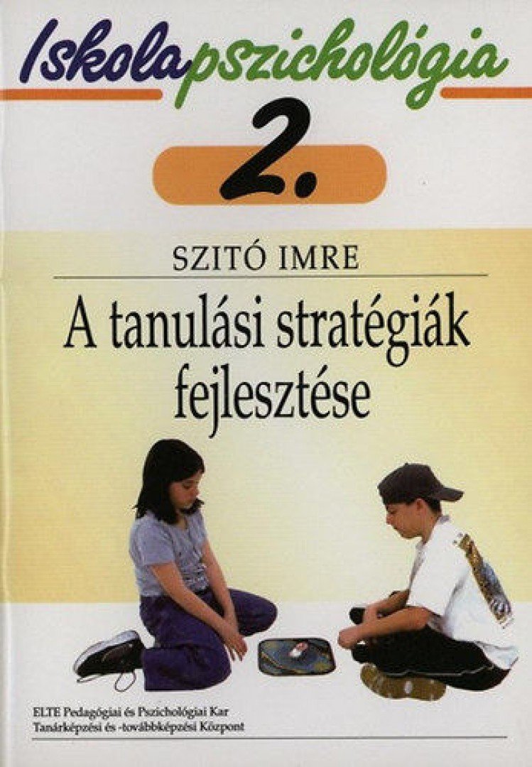 Szító Imre - A tanulási stratégiák fejlesztése [antikvár]
