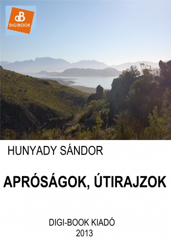 Hunyady Sándor - Apróságok, útirajzok [eKönyv: epub, mobi]