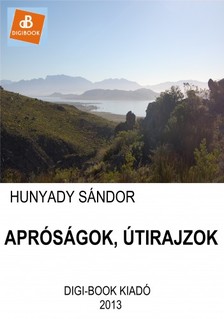 Hunyady Sándor - Apróságok, útirajzok [eKönyv: epub, mobi]