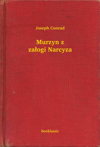 Joseph Conrad - Murzyn z za³ogi Narcyza [eKönyv: epub, mobi]