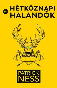 Patrick Ness - Mi, hétköznapi halandók