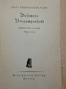 Carl Ludwig Schleich - Besonnte Vergangenheit [antikvár]