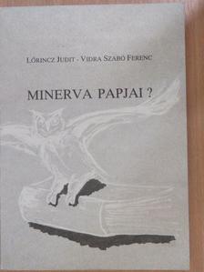 Lőrincz Judit - Minerva papjai? [antikvár]