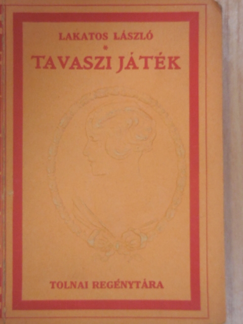 Lakatos László - Tavaszi játék [antikvár]