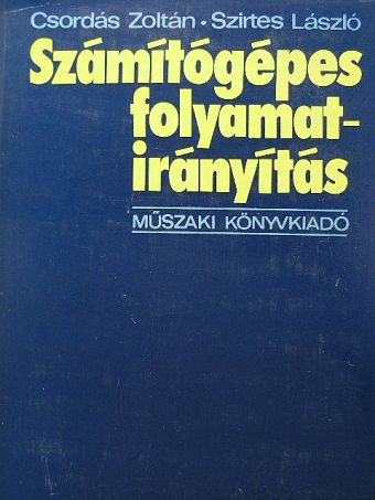 Csordás Zoltán - Számítógépes folyamatirányítás [antikvár]