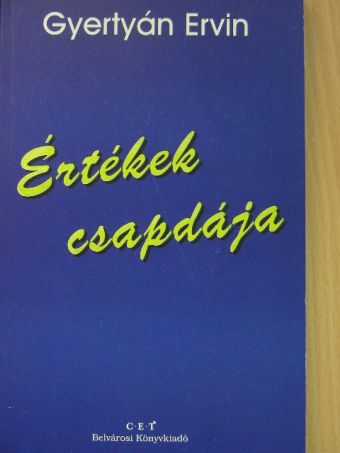 Gyertyán Ervin - Értékek csapdája [antikvár]
