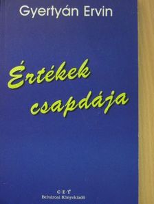 Gyertyán Ervin - Értékek csapdája [antikvár]