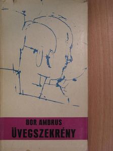 Bor Ambrus - Üvegszekrény [antikvár]