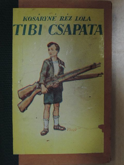 Kosáryné Réz Lola - Tibi csapata/Tibi Magyarországon [antikvár]