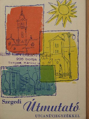 Szegedi útmutató [antikvár]