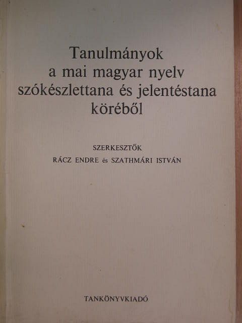 Benkő László - Tanulmányok a mai magyar nyelv szókészlettana és jelentéstana köréből [antikvár]