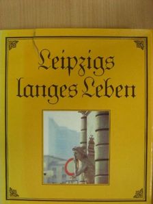 Bernd Weinkauf - Leipzigs langes Leben [antikvár]
