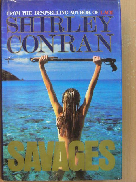 Shirley Conran - Savages [antikvár]