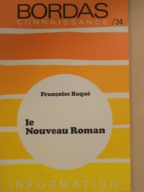 Francoise Baqué - Le nouveau roman [antikvár]