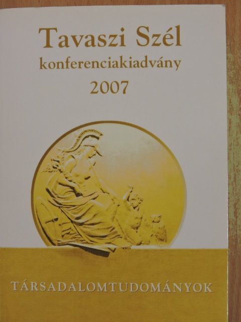 Bakó Krisztián - Tavaszi Szél konferenciakiadvány 2007 [antikvár]