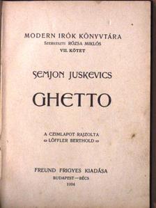 Semjon Juskevics - Ghetto [antikvár]