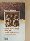Dieter Zimmer - Für'n Groschen Brause/Alles in Butter [antikvár]