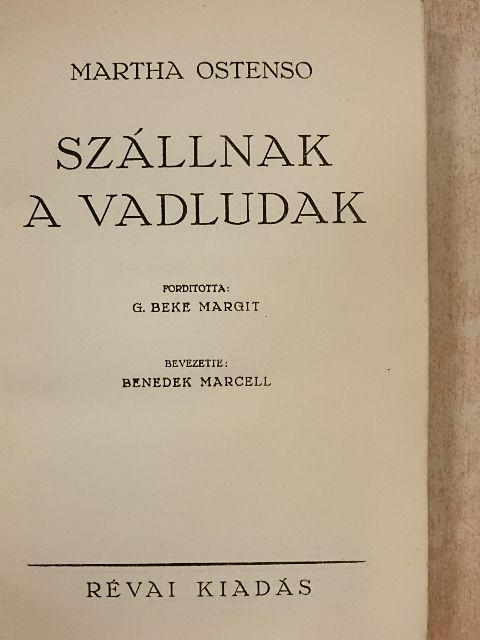 Martha Ostenso - Szállnak a vadludak [antikvár]