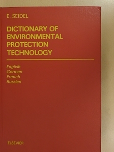 Dr. Egon Seidel - Dictionary of Environmental Protection Technology [antikvár]