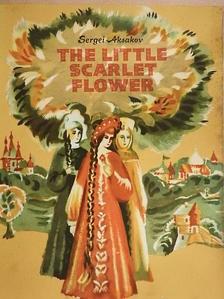 Sergei Aksakov - The Little Scarlet Flower [antikvár]